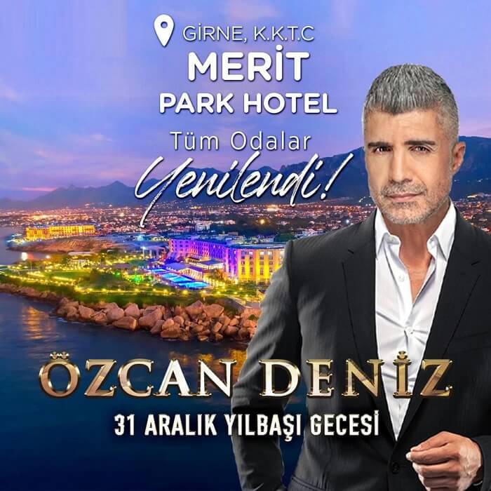 Merit Park Hotel’de Özcan Deniz ile Yılbaşı Coşkusunun Tadına Varmaya Ne Dersin!