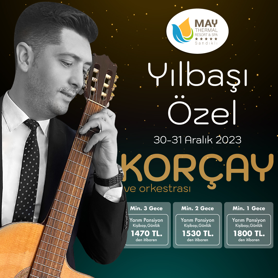 May Thermal Resort & Spa'da Yılbaşı Coşkusu: Korçay ve Orkestrası İle Unutulmaz Bir Afyon 2024 Yılbaşı Konseri Yılbaşı gecesi, yeni yılı coşku ve müziğin büyüsüyle karşılamak için mükemmel bir fırsattır. Bu yıl, May Thermal Resort & Spa Otel'de gerçekleşecek olan Korçay ve Orkestrası'nın yılbaşı konseri, size unutulmaz bir deneyim sunacak. Kendinizi büyüleyici müziğin kollarına bırakın ve yeni yılı muhteşem bir atmosferde kutlayın! Korçay ve Orkestrası'nın May Thermal Resort & Spa Otel'de vereceği yılbaşı konseri, yeni yılın ilk anlarını büyülü bir atmosferde karşılamanız için mükemmel bir fırsattır. Unutulmaz bir gece yaşamak, güzel müziği dinlemek ve lezzetli yemeklerin tadını çıkarmak için bu etkinliği kaçırmayın. Biletlerinizi şimdi alın ve yeni yılın gelişini Korçay ve Orkestrası'nın büyülü performansı eşliğinde kutlayın! May Thermal Resort & Spa Otel Yılbaşı Programı 2024 30.12.2023 ve 31.12.2023 akşamları yılbaşı özel programımızda Belek Balo Salonunda Korçay ve Orkestrası sahne alacaktır. Yılbaşı döneminde Standart Yarım Pansiyon veya Standart Tam Pansiyon Konsept''e göre hizmet verilecek olup, afiş fiyatlarına 01.01.2024 tarihindeki BRUNCH dahildir. Tüm öğünler (Kahvaltı Öğle ve Akşam Yemekleri) yılbaşı gecesi dahil ANA Restaurant’ta açık büfe olarak sunulacak olup, konser salonunda yemek servisi olmayacaktır. Otel''de Alkollü İçecek Servisi Bulunmamaktadır. (30.12.2023 ve 31.12.2023 tarihlerine özel olarak misafirler yanlarında getirdikleri alkollü içecekleri konser salonunda tüketebilir (konser salonu dışında diğer genel mekanlarda alkollü içecek tüketimi yapılamaz) Konser salonu yuvarlak ve/veya kare masa düzeninde hazırlanacak olup, masalarda serpme (kişibaşı değildir) meyve tabağı, çiğ köfte, cips, patlamış mısır vb. ikramlar bulunacaktır. Konser salonunda alınacak tüm içecekler ve ilave tüm talepler extra ücretli olacaktır. Çocukların Konser salonuna girişi ebeveyn gözetiminde serbesttir. Konser programına otelimizde konaklayan tüm misafirler ücretsiz olarak katılabilecektir (Konser salonuna giriş için extra ücret alınmayacaktır).>